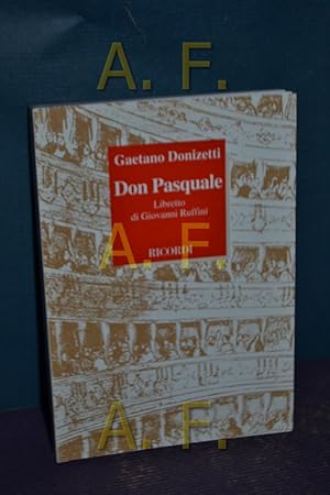 Bild des Verkufers fr Don Pasquale Dramma buffo in tre atti di Giovanni Ruffini / Testia cura di Eduardo Rescigno zum Verkauf von Antiquarische Fundgrube e.U.