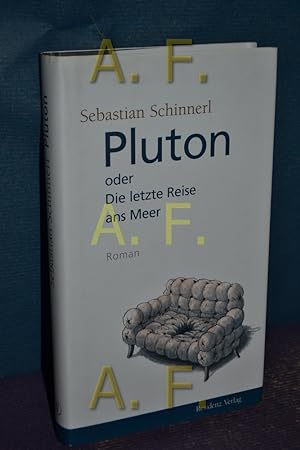Bild des Verkufers fr Pluton oder die letzte Reise ans Meer : Roman. zum Verkauf von Antiquarische Fundgrube e.U.