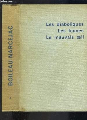 Seller image for LES DIABOLIQUES- LES LOUVES- LE MAUVAIS OEIL suivi de AU BOIS DORMANT for sale by Le-Livre
