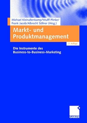 Immagine del venditore per Markt- und Produktmanagement : Die Instrumente des Business-to-Business-Marketing venduto da AHA-BUCH GmbH