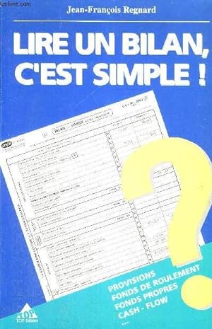 Bild des Verkufers fr LIRE UN BILAN, C'EST SIMPLE ! zum Verkauf von Le-Livre