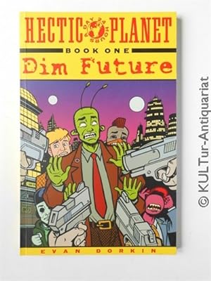 Hectic Planet / Book 1: Dim Future.