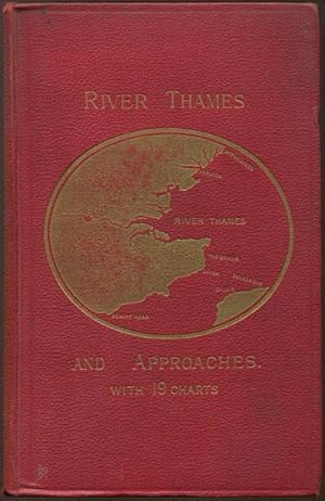 Immagine del venditore per Concise Navigating Directions for the River Thames . Illustrated by Nineteen Charts. venduto da Pennymead Books PBFA