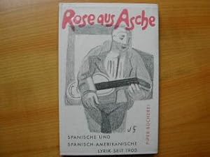 Seller image for Rose Aus Asche. Spanische Und Spanisch-.amerikanische Lyrik Seit 1900 - Piper-Bcherei 79 for sale by Antiquariat Fuchseck