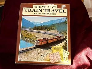 Seller image for The Atlas of Train Travel; for sale by Wheen O' Books