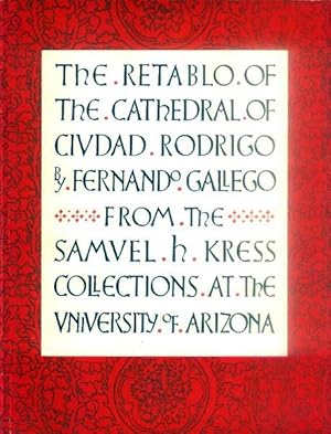 The Retablo of Ciudad Rodrigo from the Samuel H. Kress Collections at the University of Arizona