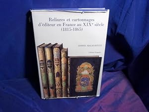 Reliures et Cartonnages d'éditeur en France au XIXe siècle 1815-1865