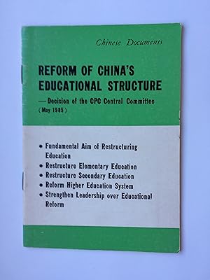 Reform of China's Educational Structure - Decision of the CPC Central Committee (May 27, 1985). '...