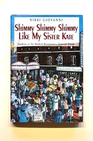 Shimmy, Shimmy, Shimmy Like My Sister Kate: Looking at the Harlem Renaissance through Poems