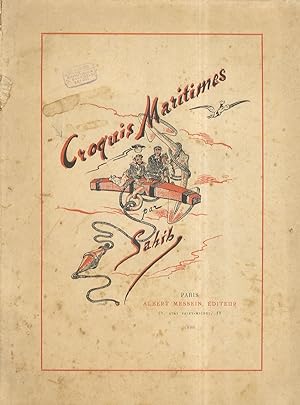 CROQUIS maritimes par Sahib [Louis-Ernest Lesage].
