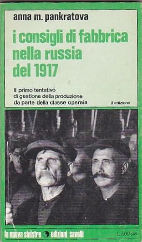 Seller image for I consigli di fabbrica nella russia del 1917 for sale by LIBRERA GULLIVER