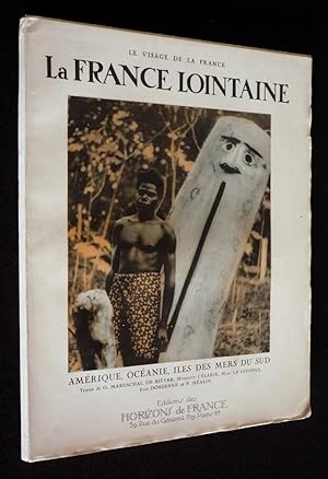 Imagen del vendedor de La France lointaine : Amrique, Ocanie, les des Mers du Sud a la venta por Abraxas-libris