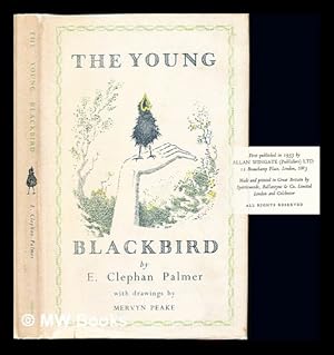 Seller image for The young blackbird / by E. Clephan Palmer ; with drawings by Mervyn Peake for sale by MW Books Ltd.