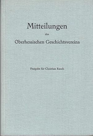 Mitteilungen des Oberhessischen Geschichtsvereins. Festgabe für Christian Rauch Mitteilungen des ...