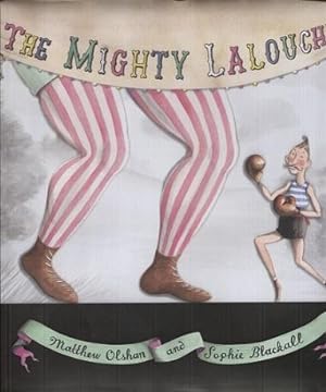 Bild des Verkufers fr The Mighty Lalouche zum Verkauf von The Book Faerie