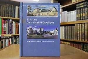 Bild des Verkufers fr 150 Jahre Christophsbad Gppingen. zum Verkauf von Gppinger Antiquariat