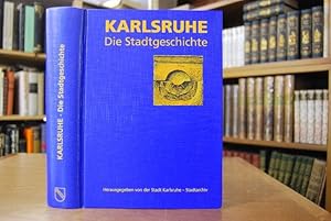 Bild des Verkufers fr Karlsruhe. Die Stadtgeschichte. zum Verkauf von Gppinger Antiquariat