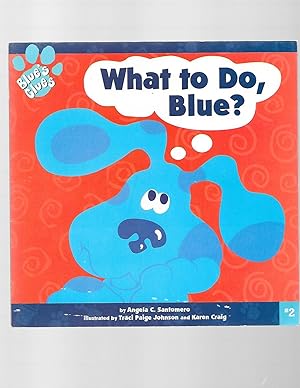 Imagen del vendedor de What to Do, Blue? (Blue's Clues (8x8 Paperback)) a la venta por TuosistBook
