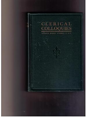 Imagen del vendedor de Clerical Colloquies: Essays and Dialogues on Subjects Sacerdotal a la venta por CARDINAL BOOKS  ~~  ABAC/ILAB