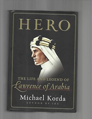 HERO: The Life And Legend Of Lawrence Of Arabia.