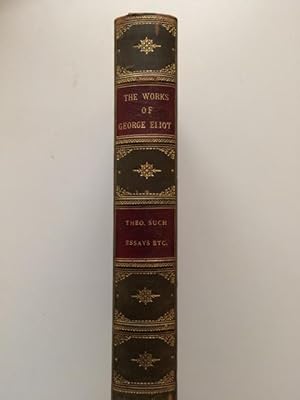 Impressions of Theophrastus Such, Essays & Leaves from a Note-Book [ A volume from the Foleshill ...