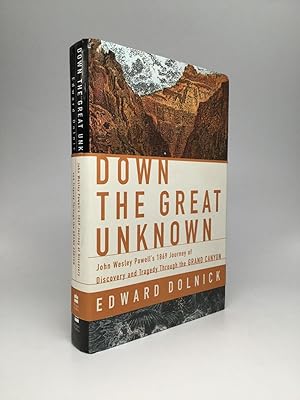 Seller image for DOWN THE GREAT UNKNOWN; John Wesley Powell's 1869 Journey of Discovery and Tragedy Through the Grand Canyon for sale by johnson rare books & archives, ABAA