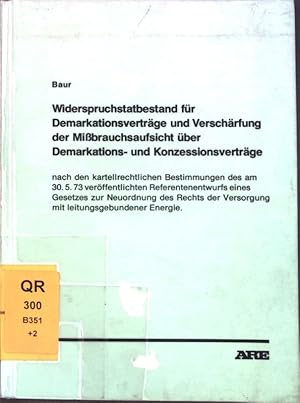 Seller image for Widerspruchstatbestand fr Demarkationsvertrge und Verschrfung der Mitbrauchsaufsicht ber Demarkations-und Konzessionsvertrge; for sale by books4less (Versandantiquariat Petra Gros GmbH & Co. KG)