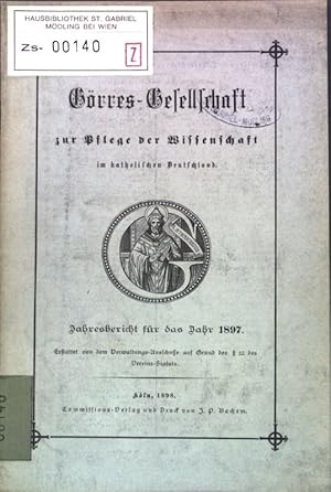 Bild des Verkufers fr Grres-Gesellschaft zur Pflege der Wissenschaft im katholischen Deutschland, Jahresbericht fr das Jahr 1897; zum Verkauf von books4less (Versandantiquariat Petra Gros GmbH & Co. KG)