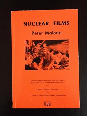 Nuclear Films: Comments and discussion guides for seventy nuclear feature films of the forty year...