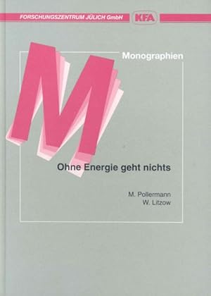 Seller image for Ohne Energie geht nichts (Monographien des Forschungszentrums Jlich) for sale by getbooks GmbH
