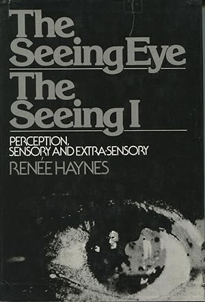 Imagen del vendedor de The Seeing Eye The Seeing I: Perception, Sensory And Extra-Sensory a la venta por Kenneth A. Himber