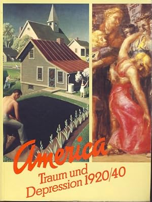 Bild des Verkufers fr Amerika, Traum und Depression 1920/40. Ausstellung der Neuen Gesellschaft fr Bildende Kunst in den Rumen der Akademie der Knste, Berlin, vom 9. Nov. bis 28. Dez. 1980 , vom 11. Jan. bis 15. Febr. 1981 zeigt der Kunstverein Hamburg die Ausstellung. zum Verkauf von Fundus-Online GbR Borkert Schwarz Zerfa