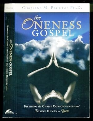 Bild des Verkufers fr The Oneness Gospel: Birthing the Christ Consciousness and Divine Human in You zum Verkauf von Don's Book Store