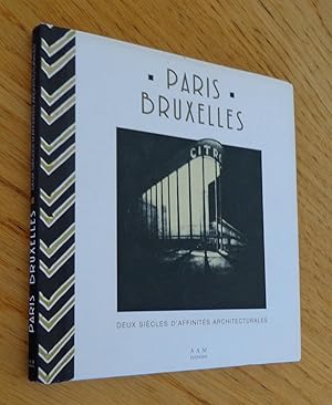 Image du vendeur pour Paris - Bruxelles. Deux sicles d'affinits architecturales. mis en vente par Les Livres du Pont-Neuf