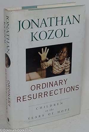 Seller image for Ordinary resurrections; children in the years of hope for sale by Bolerium Books Inc.