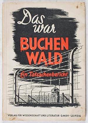 Seller image for Das war Buchenwald. Ein Tatsachenbericht for sale by ERIC CHAIM KLINE, BOOKSELLER (ABAA ILAB)