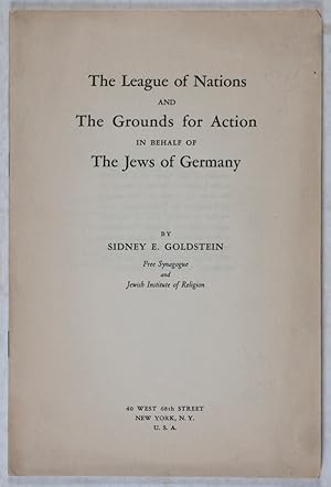 Seller image for The League of Nations and the Grounds for Action in Behalf of the Jews of Germany for sale by ERIC CHAIM KLINE, BOOKSELLER (ABAA ILAB)