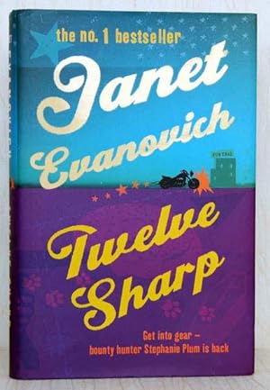 Seller image for Twelve Sharp (UK First Edition, First Printing - Unsigned Copy) for sale by Just Fiction Books