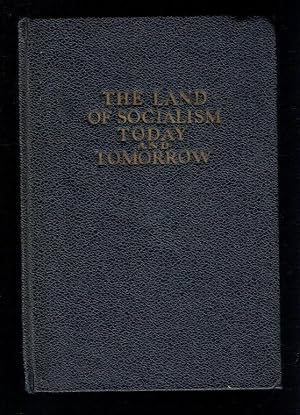 Seller image for The Land of Socialism Today and Tomorrow for sale by Sonnets And Symphonies