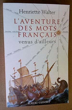 Immagine del venditore per L'Aventure des mots franais venus d'ailleurs venduto da Livresse