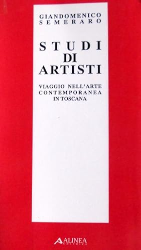 Immagine del venditore per STUDI DI ARTISTI. VIAGGIO NELL'ARTE CONTEMPORANEA IN TOSCANA venduto da CivicoNet, Libreria Virtuale