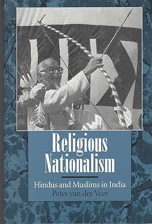 Religious Nationalism Hindus and Muslims in India