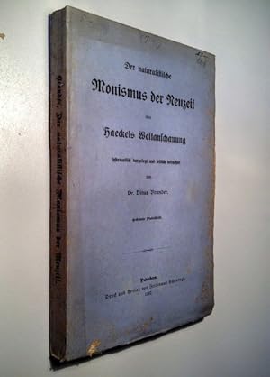 Der naturalistische Monismus der Neuzeit oder Haeckels Weltanschauung. Gekrönte Preisschrift.