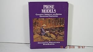 Imagen del vendedor de Prose Models: Canadian, American, and British Essays for Composition a la venta por Gene The Book Peddler