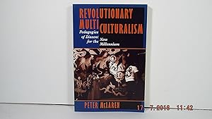 Revolutionary Multiculturalism: Pedagogies of Dissent for the New Millennium (The Edge, Critical ...