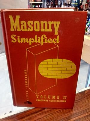 Seller image for MASONRY SIMPLIFIED Volume II Practical Construction for sale by Paraphernalia Books 'N' Stuff
