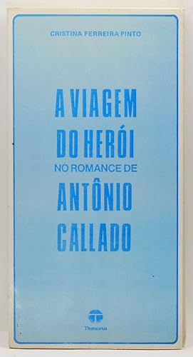 Seller image for A Viagem do Heri: No Romance de Antnio Callado for sale by Cat's Cradle Books