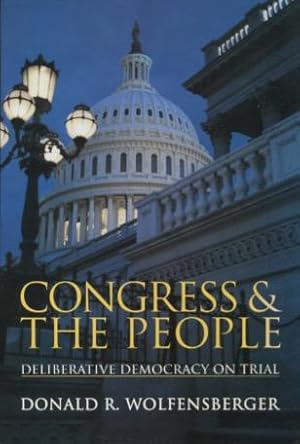 Congress & The People: Deliberative Democracy On Trial