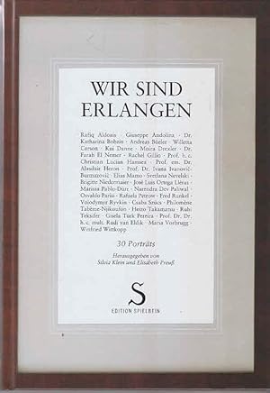 Bild des Verkufers fr Wir sind Erlangen : 30 Portrts. hrsg. von Silvia Klein und Elisabeth Preu. [Autoren Peter Abspacher . bers. Karen Christenson ; Frank Gillard] zum Verkauf von AMAHOFF- Bookstores