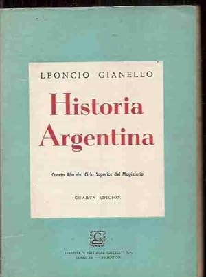 Imagen del vendedor de HISTORIA ARGENTINA. CUARTO AO DEL CICLO SUPERIOR DEL MAGISTERIO a la venta por Desvn del Libro / Desvan del Libro, SL